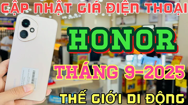 Cập Nhật Giá HONOR Tháng 9 -2025 Tại Thế Giới Di Động