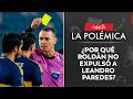 ¿Era roja directa? El polémico cruce entre Paredes y Roldán | La Polémica