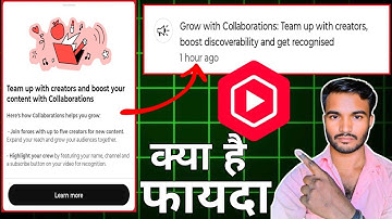 Grow with Collaborations: Team up with creators, boost discoverability & get recognized 