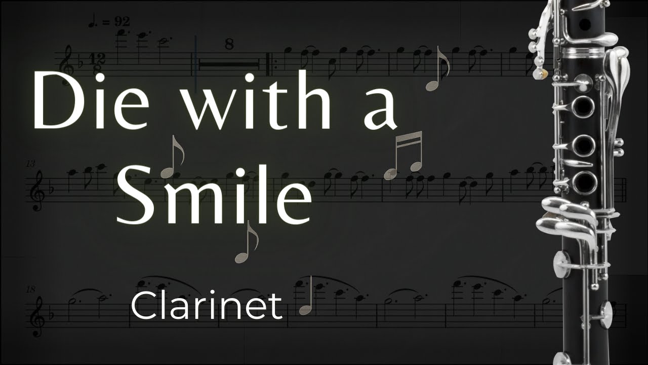 Die With a Smile - Clarinet Sheet Music (Lady Gaga & Bruno Mars) 🎶
