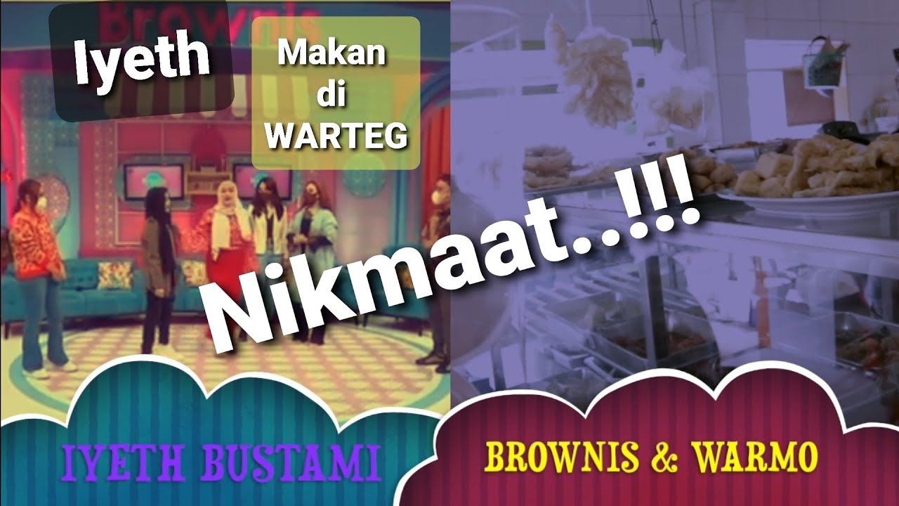 IYETH BUSTAMI & KEKEY Mampir Ke Warteg WARMO Usai Syuting BROWNIS