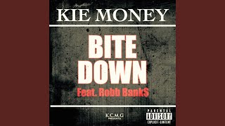 Watch Kie Money Bite Down feat Robb Bank video