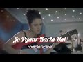 Jo Pyaar Karta Hai: The Latest Romantic Bollywood Hit!