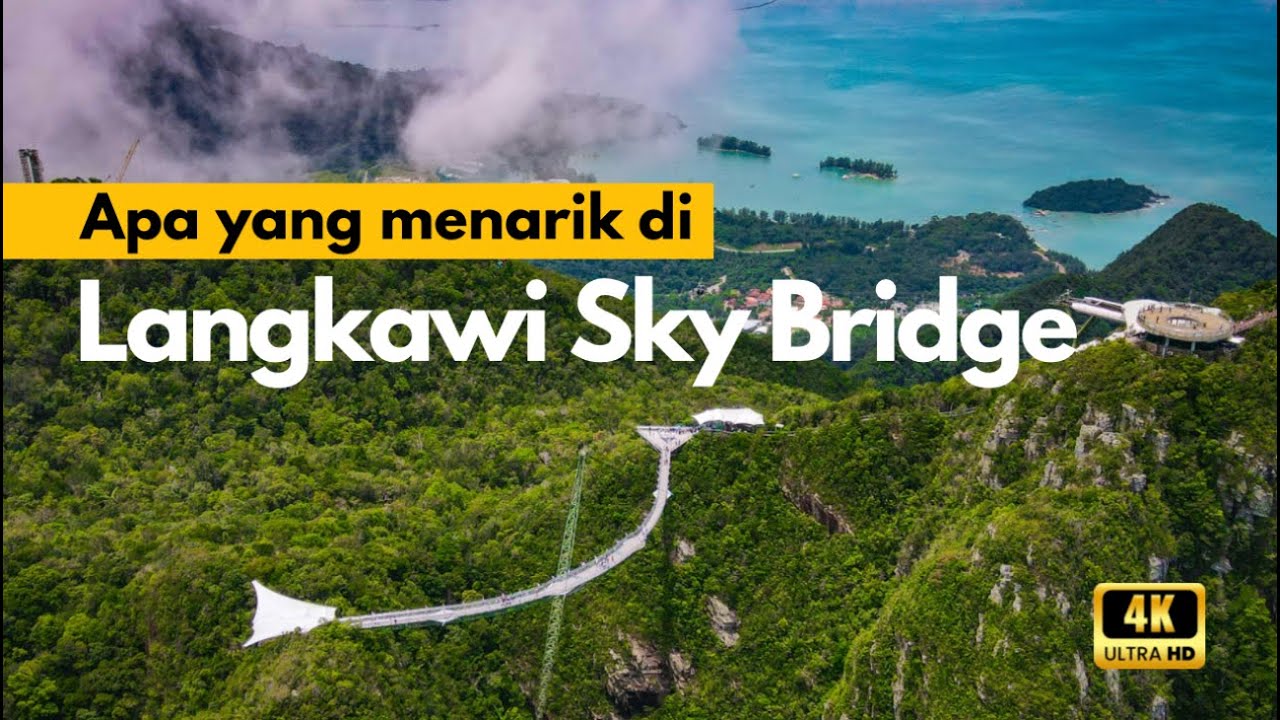 EP3 | Apa yang menarik di Langkawi Sky Bridge?
