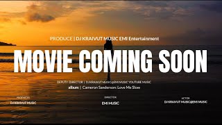 DJ KRAIVUT@EMI MUSIC #COMING SOON album | Cameron Sanderson: Love Me Slow (COVER) YOUTUBE MUSIC.00