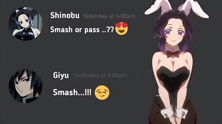 Demon slayer discord Hashiras playing Smash or Pass