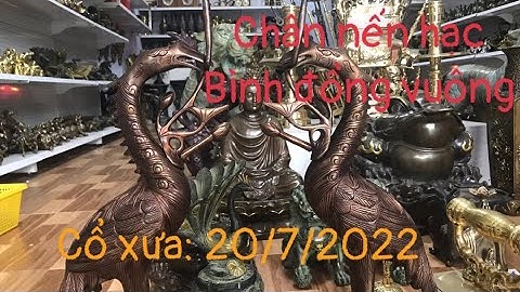 🔴🔴🔴đồ cổ - đồ xưa - đồ độc lạ. 20/7/2022. #cổxưa #đồcổ #đồxưa #đồđộclạ #đồđồng #sưutầmđồcổ