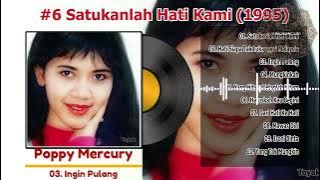 Download lagu Poppy Mercury: #6 Satukanlah Hati Kami (1995)