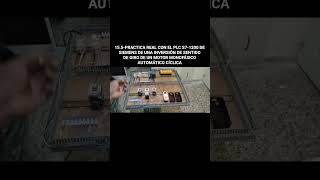 15.5-PRACTICA REAL CON EL PLC S7-1200 DE SIEMENS DE UNA INVERSIÓN DE SENTIDO DE GIRO DE UN MOTOR MO