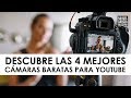 LAS 4 MEJORES CÁMARAS BARATAS PARA TUS VIDEOS 2019