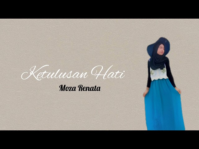 MOZA RENATA - KETULUSAN HATI class=