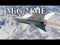 惑星旅行記 Part.3 MiG-21MF [WarThunder]