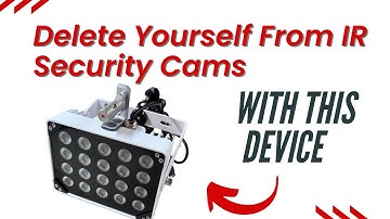 IR Cloaking Device Deletes You From Security Cams