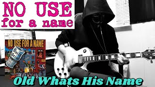 No Use For A Name - Old Whats His Name (Guitar Cover)