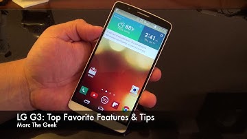 LG G3: Top Favorite Features & Tips You Should Know