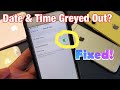 All iPhones: Date & Time Greyed Out? Can't Set Manually? FIXED!