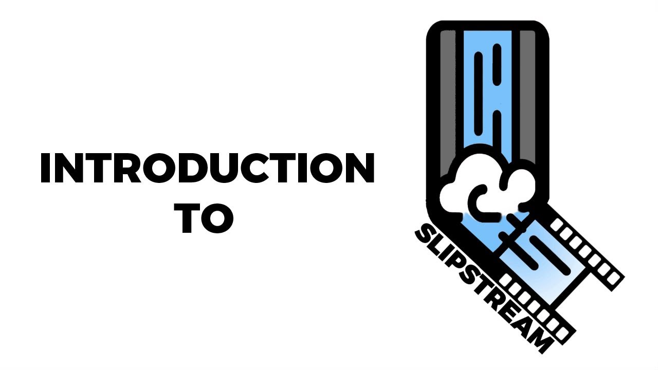 Introduction to Slipstream YouTube