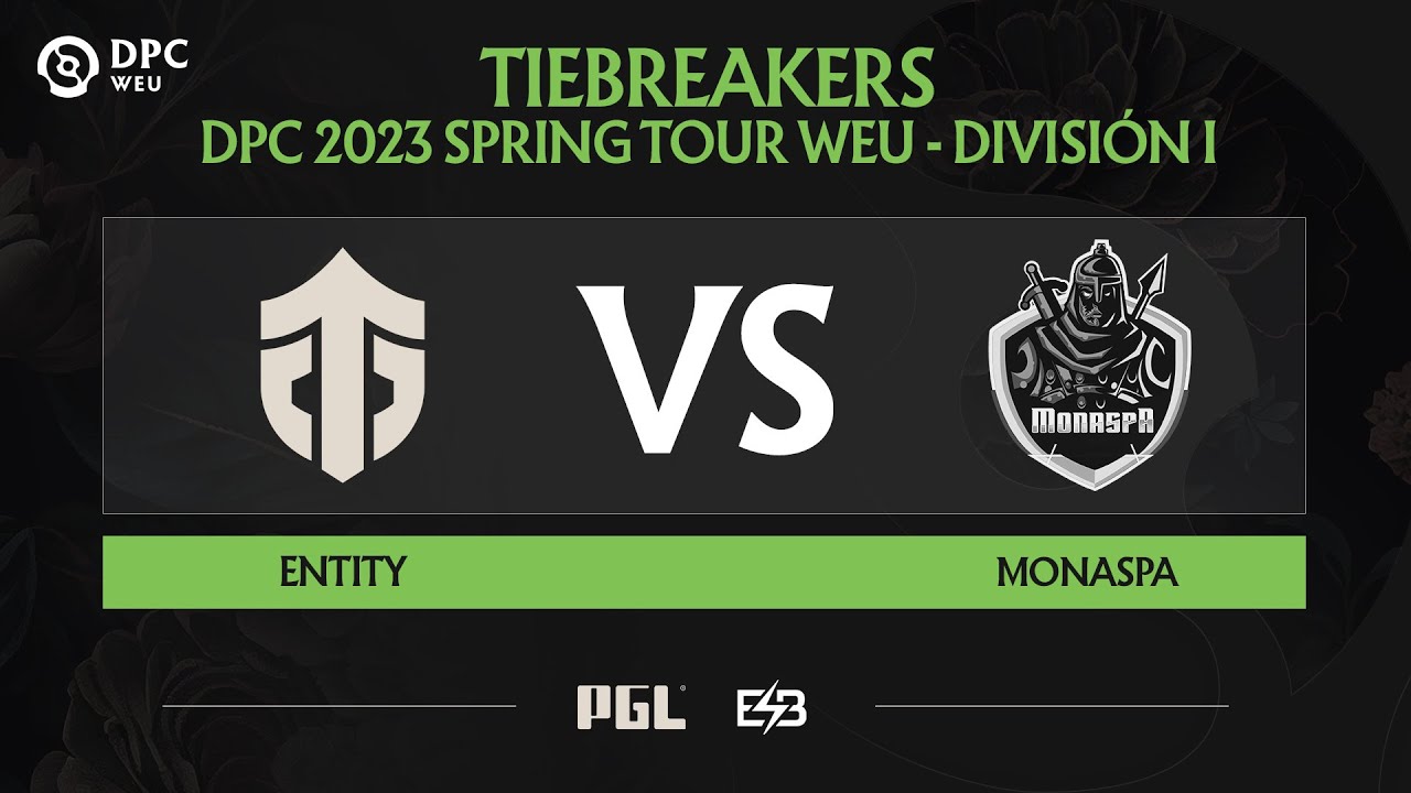 [ES] Entity vs Monaspa   DPC WEU 2023 Spring Tour 2   División I   Tiebreaker