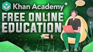 10 Reasons To Use Khan Academy