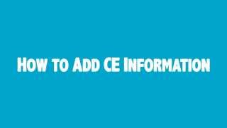 How to Add CE Information screenshot 2