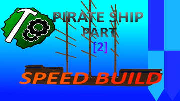 Roblox: Pirate Ship Part-2 |Speed Build