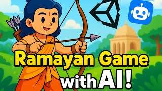 How I Created a Ramayan Game Using AI and Unity! (Beginner Friendly)
