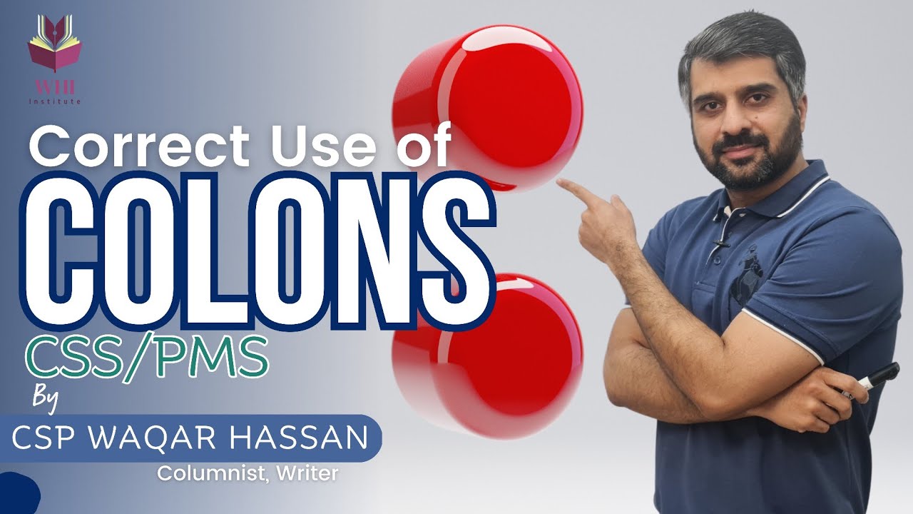 Correct Use Of Colons CSS PMS 2023 CSP Waqar Hassan WHI Institute Correct use of colons css pms 2023 csp waqar hassan whi institute