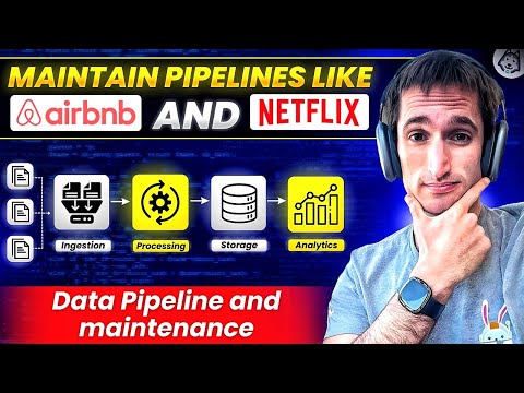 Maintain Data Pipelines