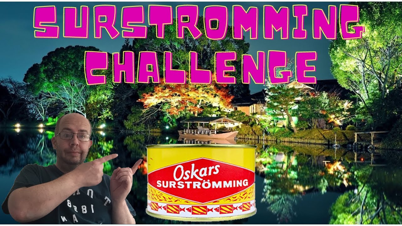 Surstromming challenge YouTube