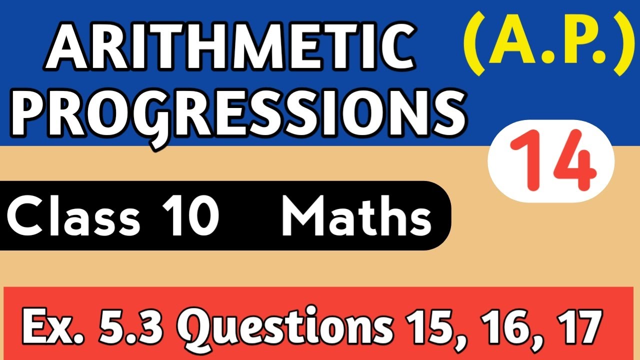 Arithmetic Progression Class 10 / AP / Lecture - 14/ Ex. 5.3 ( Q 15,16 ...