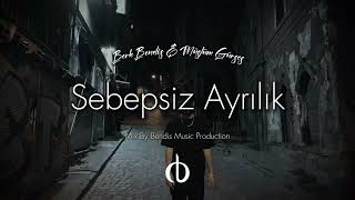 Müslüm Gürses X Berk Bendis - Sebepsiz Ayrılık Mix