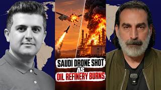 Laith Marouf: Yemen Shoots Down Saudi Drone, Then to Strike Major Saudi Oil Facility