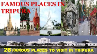 FAMOUS AND BEAUTIFUL PLACES IN TRIPURA // 26 FAMOUS PLACES TO VISIT IN TRIPURA