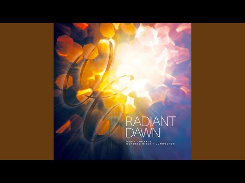 O Radiant Dawn O Radiant Dawn
