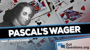 What is Pascal’s Wager?  |  GotQuestions.org