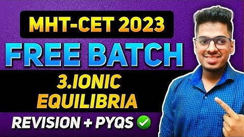 MHT-CET 2023 Class 12th || One Shot + PYQs 2022 || 3.Ionic Equilibria #asc Abhishek Sir Chemistry