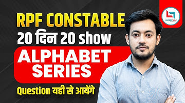 RPF Constable 2024 Reasoning | Alphabet Series | Class-13 | 20 दिन 20 Show | Reasoning by Bharat Sir