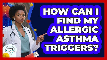 How Can I Find My Allergic Asthma Triggers?