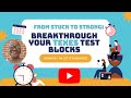 From Stuck to Strong: What’s Blocking You?