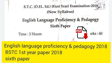 English language proficiency & pedagogy 2018 !! BSTC 1st year paper 2018 !! sixth paper