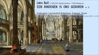 John Bull (1562/63-1628): Een kindeken is ons geboren (in D)