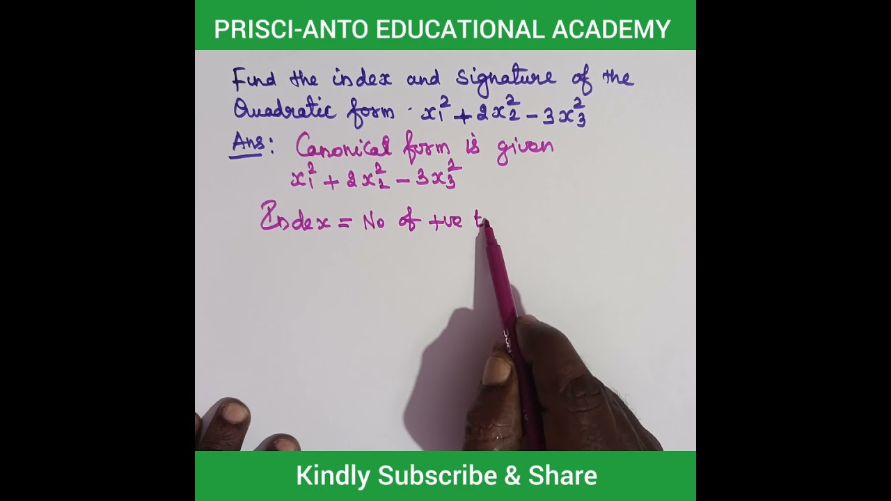 Finding the index///Signature of the quadratic form ///canonical form///matrices///