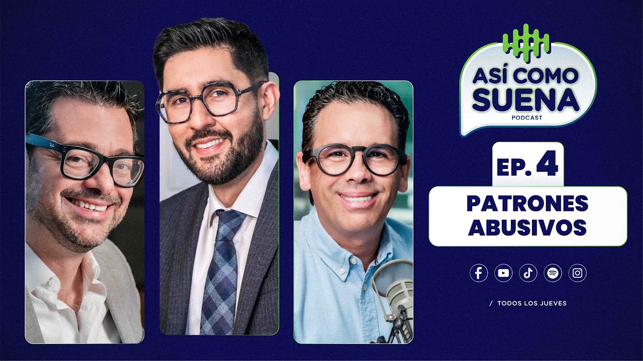Patrones Abusivos. Ep. 4 | ASÍ COMO SUENA | #Podcast