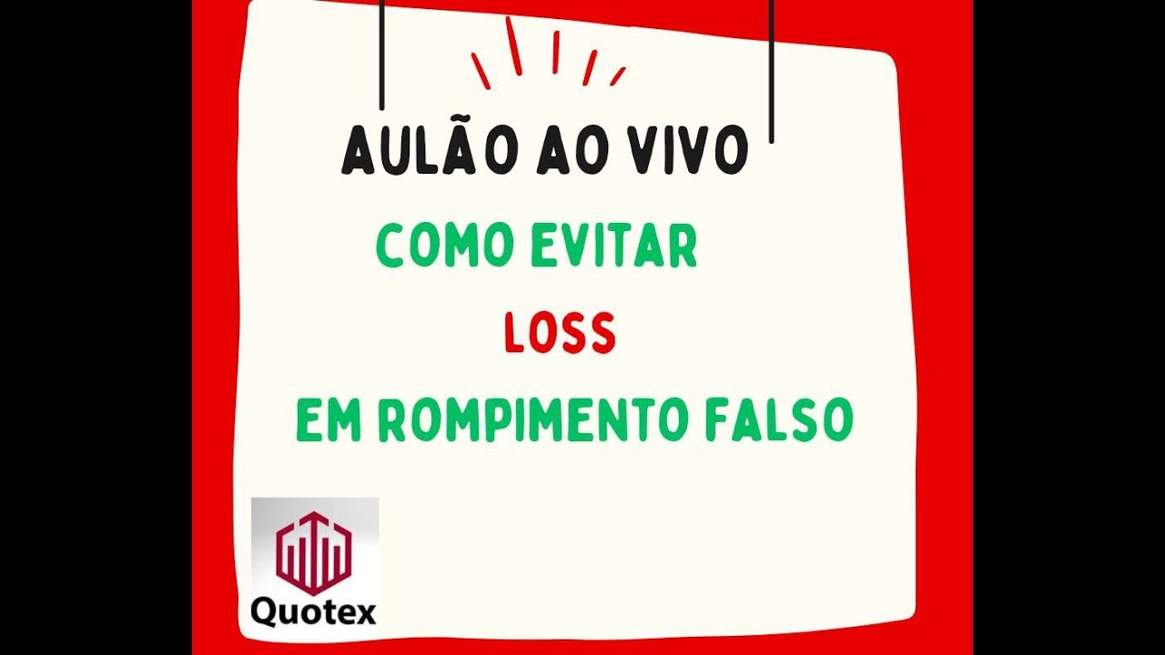 EXPLICANDO AO VIVO COMO EVITAR LOSS EM ROMPIMENTO FALSO - YouTube