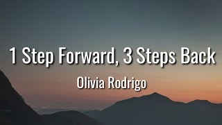 Olivia Rodrigo - 1 step forward, 3 steps back ( Lyrics )