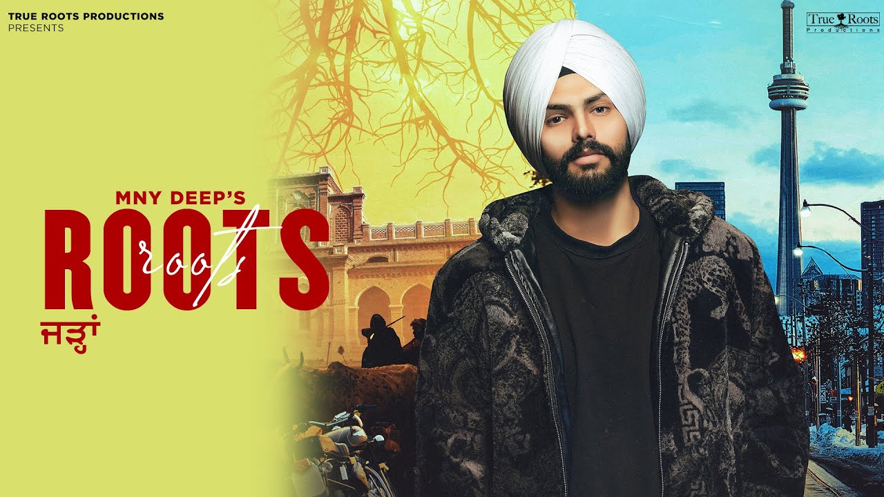 Mny Deep | ROOTS (official Video) | New Punjabi song 2024 | Harry Chahal | True Root Records