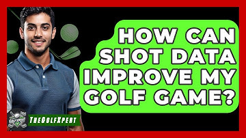 How Can Shot Data Improve My Golf Game? - The Golf Xpert