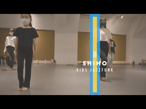 SHIHO - KIDS JAZZFUNK " Freak / Bobby Newberry , Samjgarfild & Rhea Litre "【DANCEWORKS】