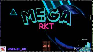 💥MEGA RKT🍑 - URII DJ // 2024 //