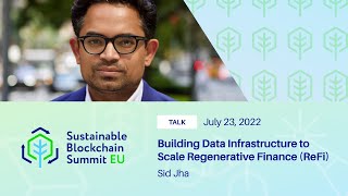 Building Data Infrastructure to Scale Regenerative Finance (ReFi) -- Sid Jha Net Worth